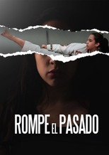 Poster de la película Rompe el Pasado
