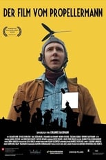Poster de la película The Film about the Propellerman