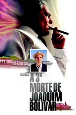 Poster de la película A Terceira Morte de Joaquim Bolívar