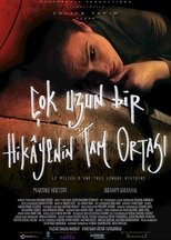 Poster de la película Çok Uzun Bir Hikayenin Tam Ortası