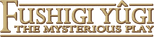 Logo Fushigi Yûgi: The Mysterious Play