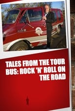 Poster de la película Tales from the Tour Bus: Rock 'n' Roll on the Road