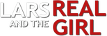 Logo Lars and the Real Girl