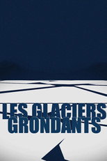 Poster de la película Les Glaciers grondants