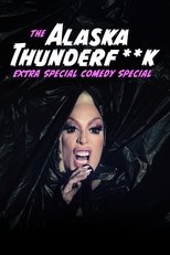 Poster de la película The Alaska Thunderfuck Extra Special Comedy Special