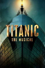 Poster de la película Titanic: The Musical