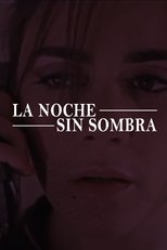 Poster de la película La noche sin sombra