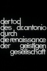 Poster de la película Der Tod des Dr. Antonio durch die Renaissance der geistigen Gesellschaft