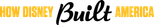 Logo How Disney Built America