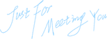 Logo Just for Meeting You