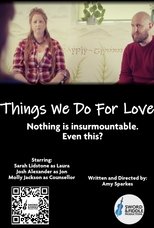 Poster de la película Things We Do For Love