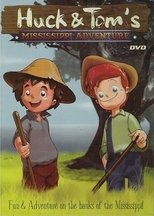 Poster de la película Huck and Tom's Mississippi Adventure