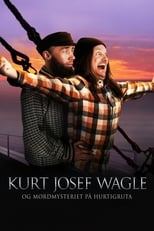 Poster de la película Kurt Josef Wagle og mordmysteriet på Hurtigruta