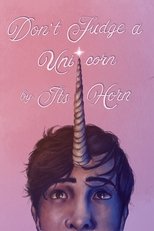 Poster de la película Don't Judge a Unicorn by its Horn