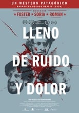 Poster de la película Lleno de ruido y dolor