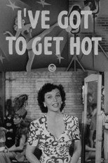 Poster de la película I've Got To Get Hot