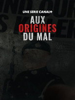 Poster de la serie Aux origines du mal