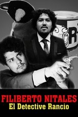 Poster de la película Filiberto Nitales: El Detective Rancio