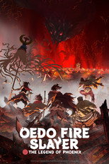 Poster de la serie Oedo Fire Slayer -The Legend of Phoenix-