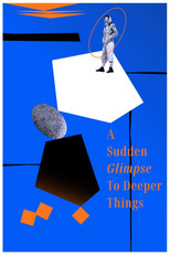 Poster de la película A Sudden Glimpse to Deeper Things