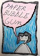 Poster de la película Paper Bubble Gum