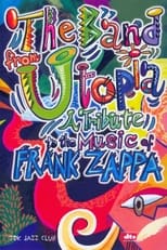 Poster de la película Band from Utopia: A Tribute to the Music of Frank Zappa