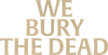 Logo We Bury the Dead