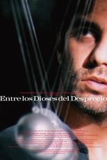 Poster de la película Entre los dioses del desprecio