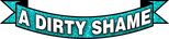 Logo A Dirty Shame