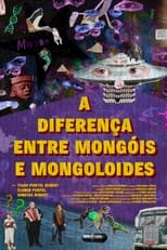 Poster de la película A Diferença Entre Mongóis e Mongoloides