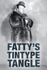 Poster de la película Fatty's Tintype Tangle