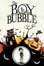 Poster de la película The Boy in the Bubble