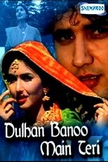 Poster de la película Dulhan Banoo Main Teri