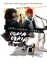 Poster de la película Unplugged: Leben Guaia Guaia