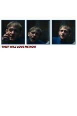 Poster de la película They Will Love Me Now