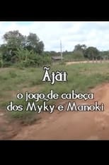 Poster de la película Ãjãí: o jogo de cabeça dos Myky e Manoki