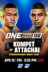 Poster de la película ONE Friday Fights 150: Kompetch vs. Attachai