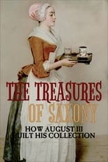 Poster de la película The Treasures of Saxony: How August III Built His Collection