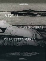 Poster de la película To All the Shadows of our Tide