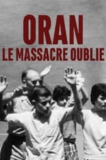 Poster de la película Oran, le massacre oublié