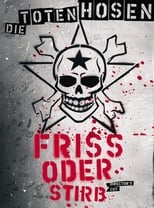 Poster de la película Die Toten Hosen - Friss oder Stirb