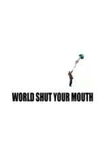 Poster de la serie World Shut Your Mouth