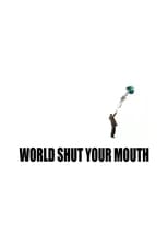 Poster de la serie World Shut Your Mouth