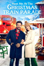 Poster de la película Meet Me at the Christmas Train Parade