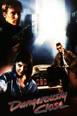 Poster de la película Dangerously Close