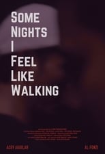 Poster de la película Some Nights I Feel Like Walking