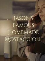 Poster de la película Jason's Famous Homemade Mostaccioli