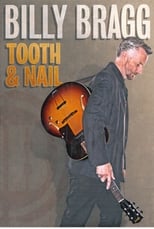 Poster de la película Billy Bragg: Tooth and Nail