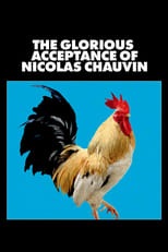 Poster de la película The Glorious Acceptance of Nicolas Chauvin