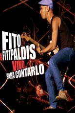 Poster de la película Fito & Fitipaldis - Vivo... para contarlo